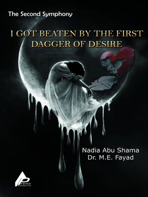 cover image of The Second Symphony I Got Beaten by the First Dagger of Desire
